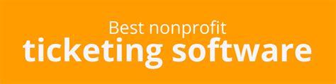 nonprofit ticketing software|Best Nonprofit Software Solutions: A Comprehensive Guide.